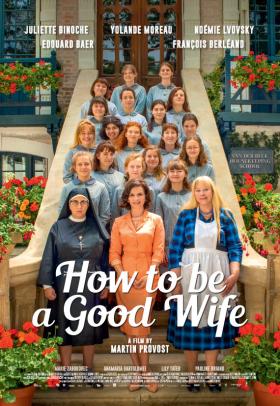How To Be A Good Wife - poster - a film by Martin Provost