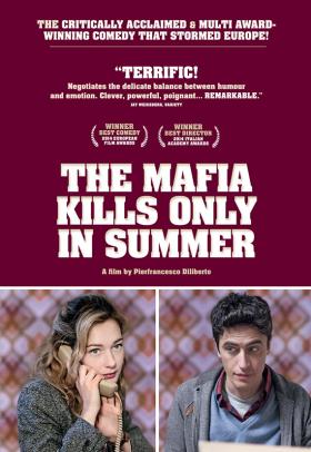 The Mafia Kills Only In Summer image - a film by Pierfrancesco 'Pif' Diliberto